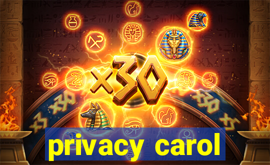 privacy carol